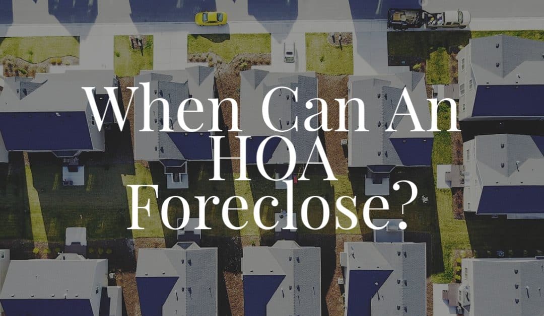 When Can an HOA Foreclose?
