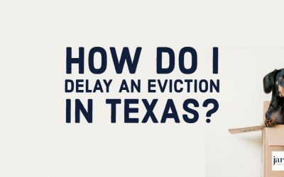 How to Delay Eviction in Texas