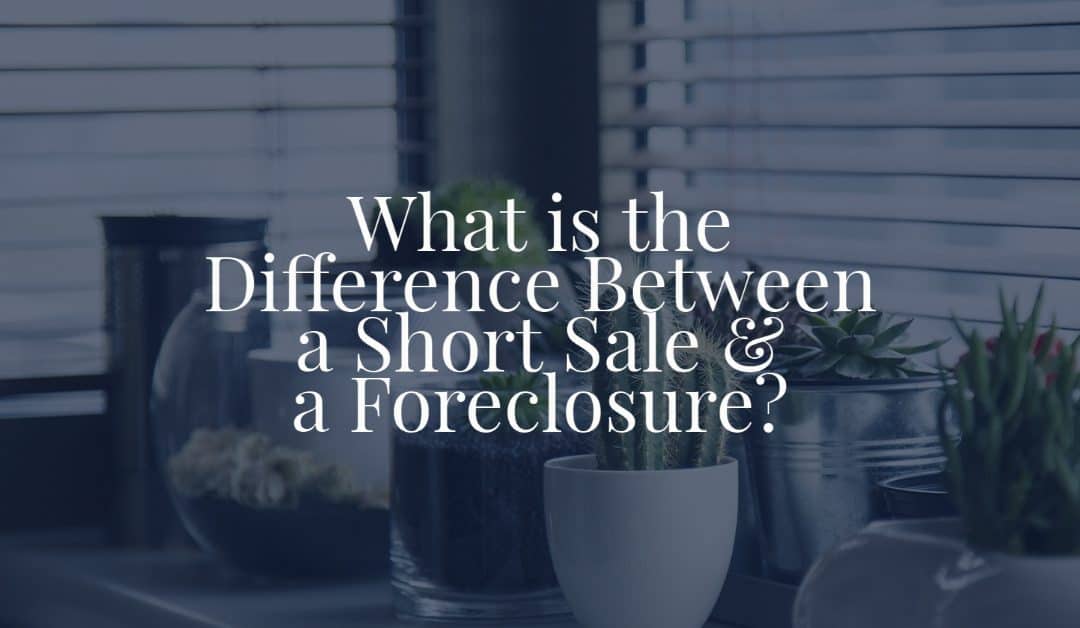 What is the Difference Between a Short Sale and a Foreclosure