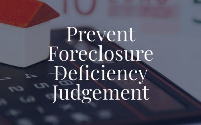 Prevent Foreclosure Deficiency Judgment