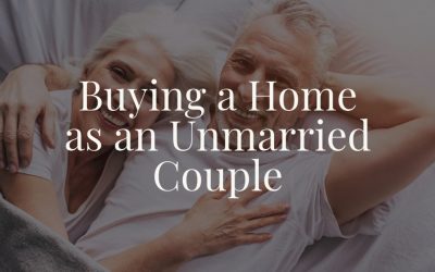 Buying a Home as an Unmarried Couple