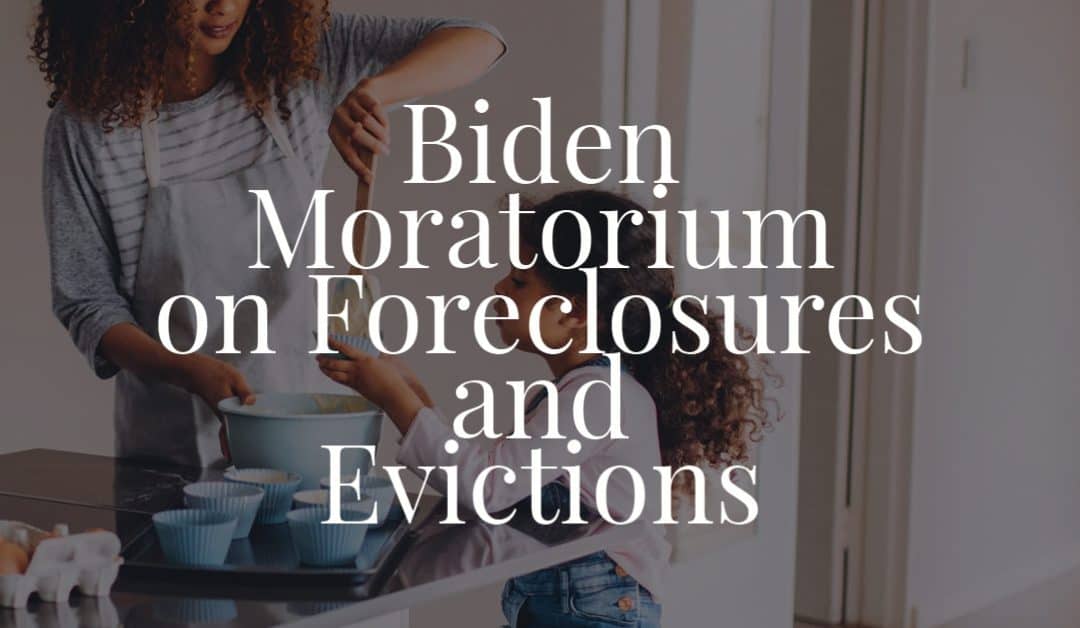 Biden Moratorium on Foreclosures and Evictions