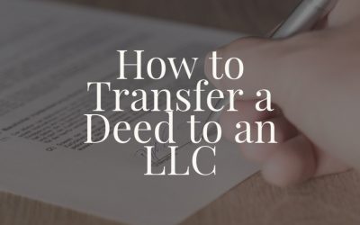 How to Transfer a Deed to an LLC