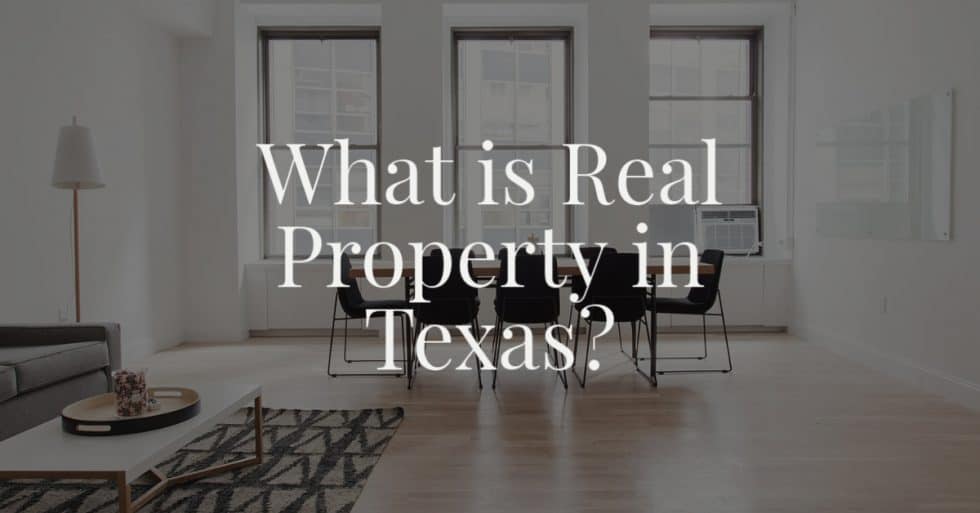 what-is-real-property-in-texas-jarrett-law-firm