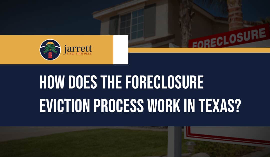 How Does the Foreclosure Eviction Process Work in Texas?