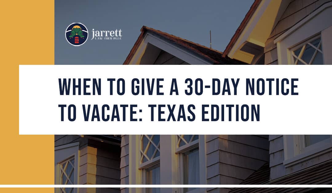 When to Give a 30-Day Notice to Vacate: Texas Edition