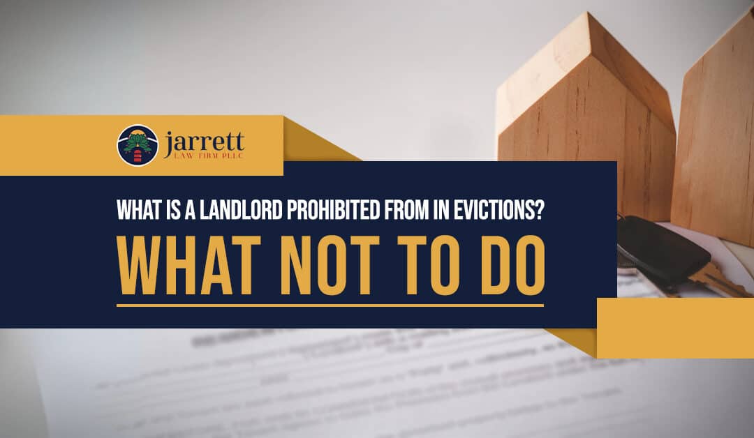 What NOT to Do: What is a Landlord Prohibited From In Evictions?