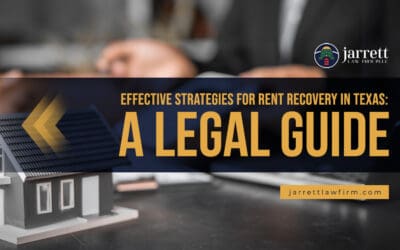 Effective Strategies for Rent Recovery in Texas: A Legal Guide