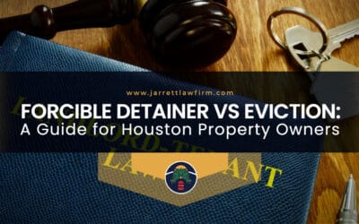 Forcible Detainer vs Eviction: A Guide for Houston Property Owners