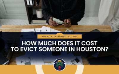 How Much Does It Cost to Evict Someone in Houston?