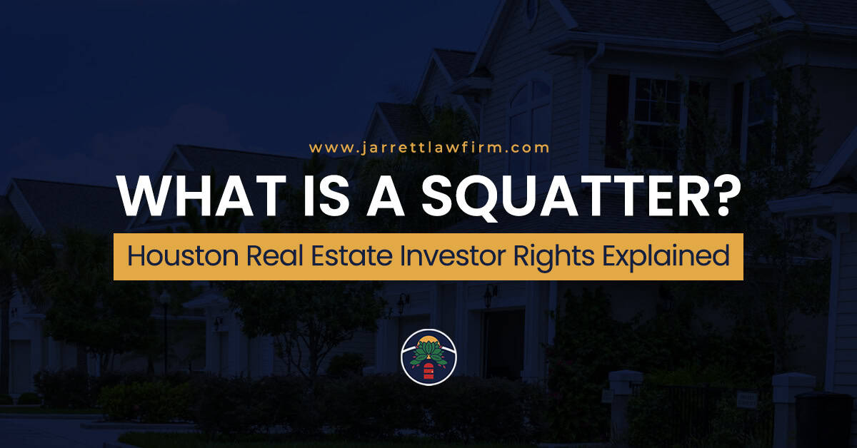 What Is a Squatter? Houston Real Estate Investor Rights Explained – Technologist