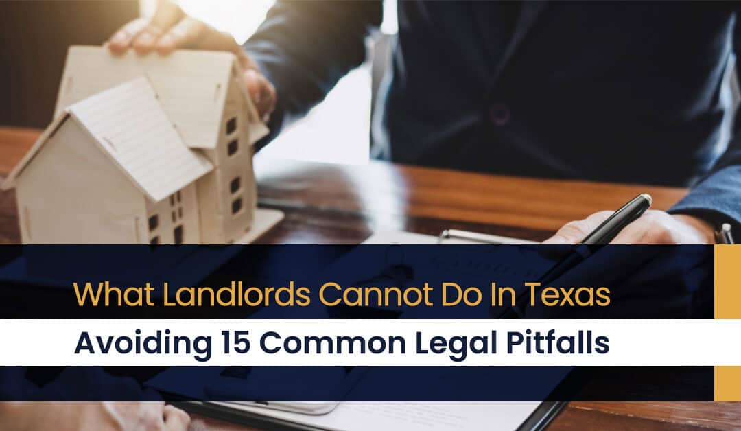 What Landlords Cannot Do In Texas