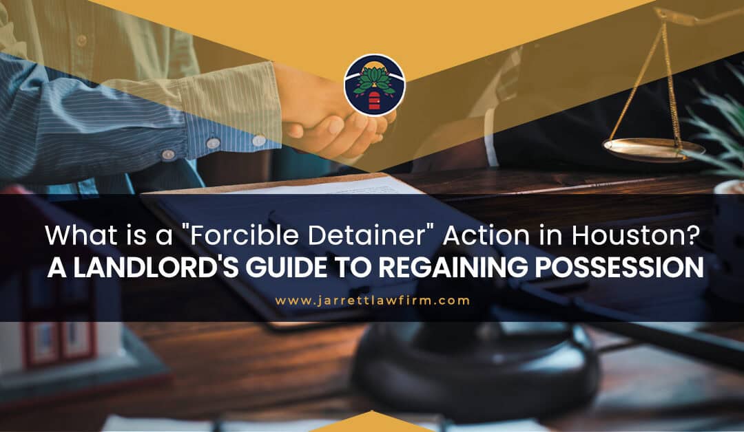 What is a Forcible Detainer? Regain Possession of Property