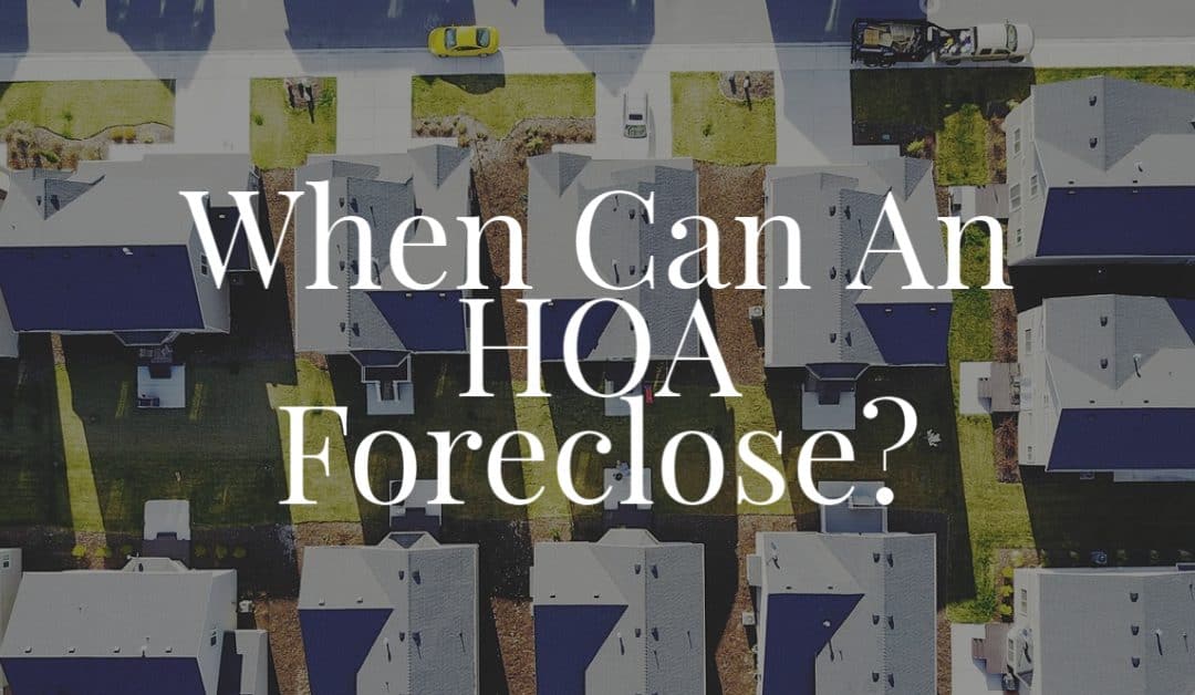 When Can an HOA Foreclose?